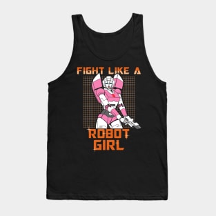 Fight Like A Girl Robot 80's Mecha Cartoon Meme Tank Top